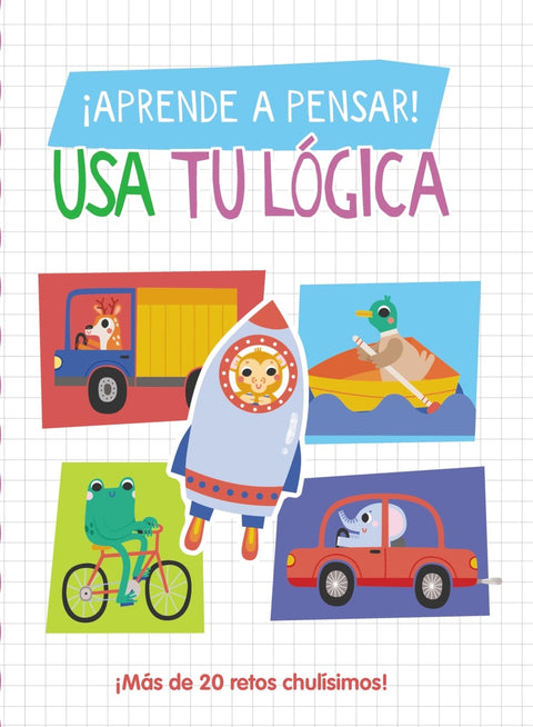  ¡Aprende a pensar! - Usa tu lógica 
