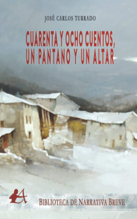  Cuarenta y ocho cuentos,un pantano y un altar 