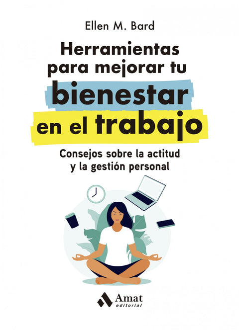  HERRAMIENTAS PARA MEJORAR TU BIENESTAR EN EL TRABAJO 