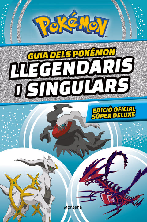  Guia dels Pokémon llegendaris i singulars: Edició oficial súper deluxe (Col·lecció Pokémon) 