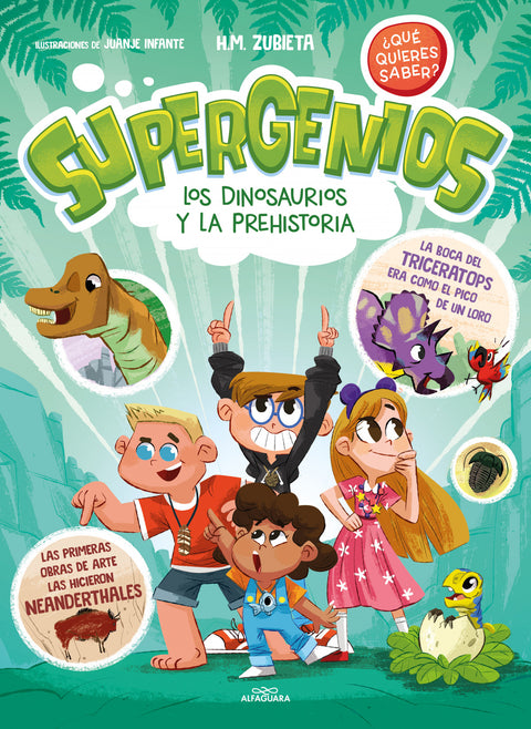  Los dinosaurios y la prehistoria (Supergenios. ¿Qué quieres saber?) 