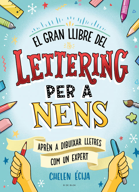  EL GRAN LLIBRE DEL LETTERING PER A NENS 