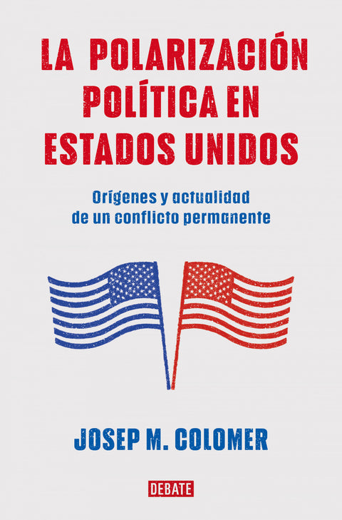  LA POLARIZACIÓN POLÍTICA EN ESTADOS UNIDOS 