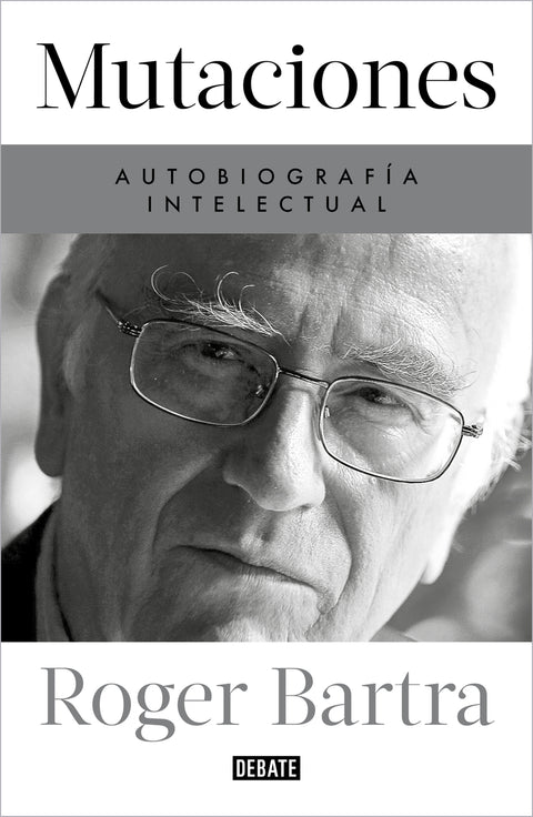  Mutaciones. Autobiografía intelectual 