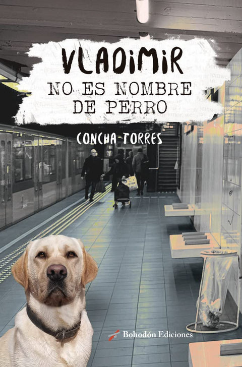  VLADIMIR NO ES NOMBRE DE PERRO 