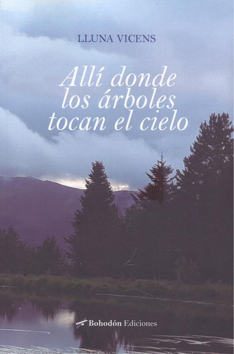  ALLÍ DONDE LOS ÁRBOLES TOCAN EL CIELO 