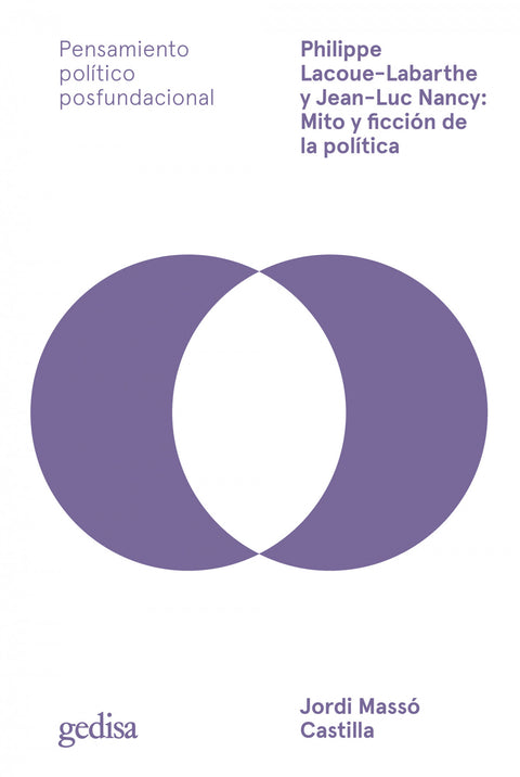  PHILIPPE LACOUE-LABARTHE Y JEAN-LUC NANCY: MITO Y FICCIÓN DE LA POLÍTICA 