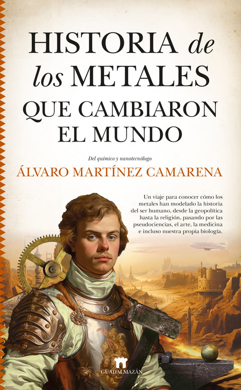  HISTORIA DE LOS METALES QUE CAMBIARON EL MUNDO 