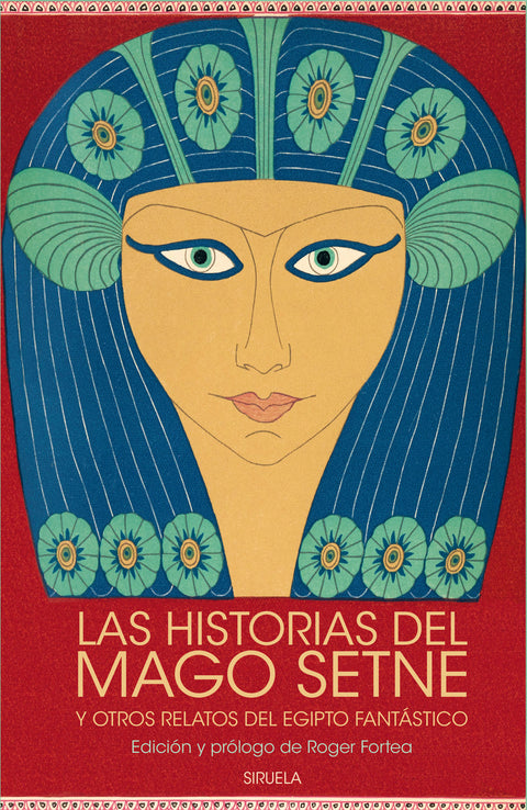  LAS HISTORIAS DEL MAGO SETNE Y OTROS RELATOS DEL EGIPTO FANTÁSTICO 