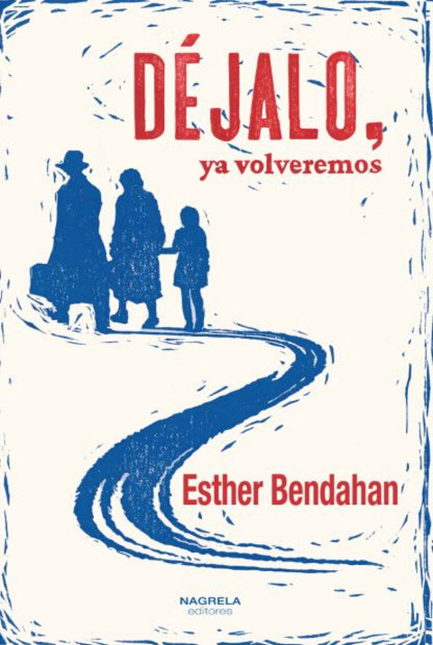  DÉJALO, YA VOLVEREMOS 