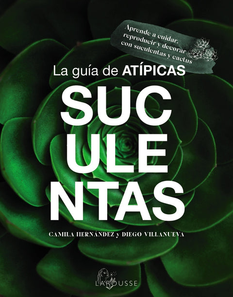  La guía de Atípicas Suculentas 