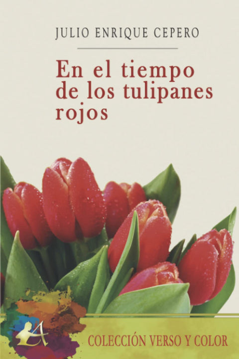  En el timepo de los tulipanes rojos 