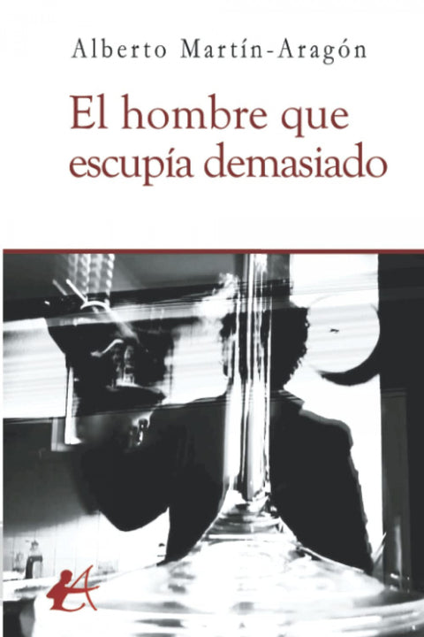  El hombre que escupia demasiado 