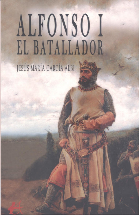  ALFONSO I EL BATALLADOR 