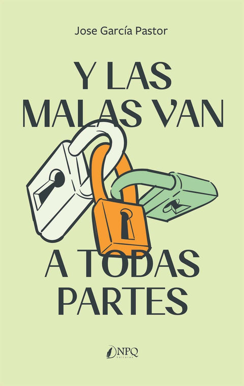  Y las malas van a todas partes 