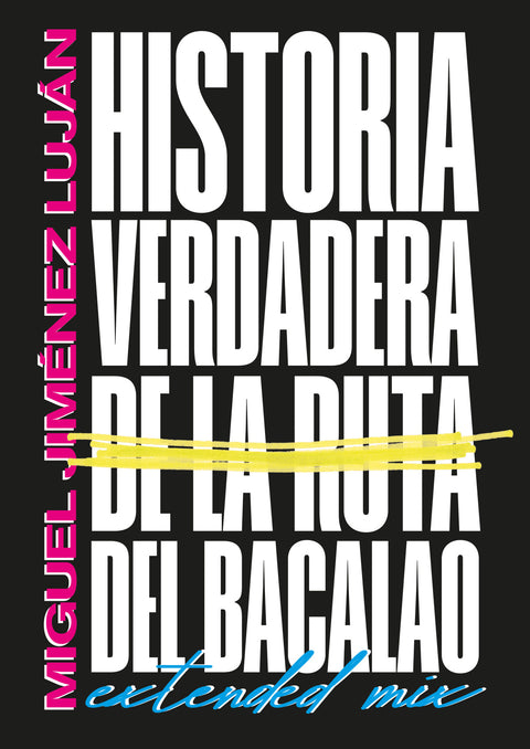  HISTORIA VERDADERA DE LA RUTA DEL BACALAO 