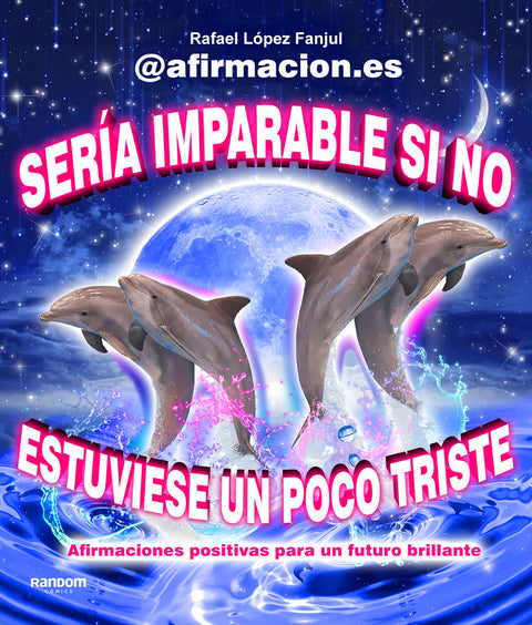  Sería imparable si no estuviese un poco triste 