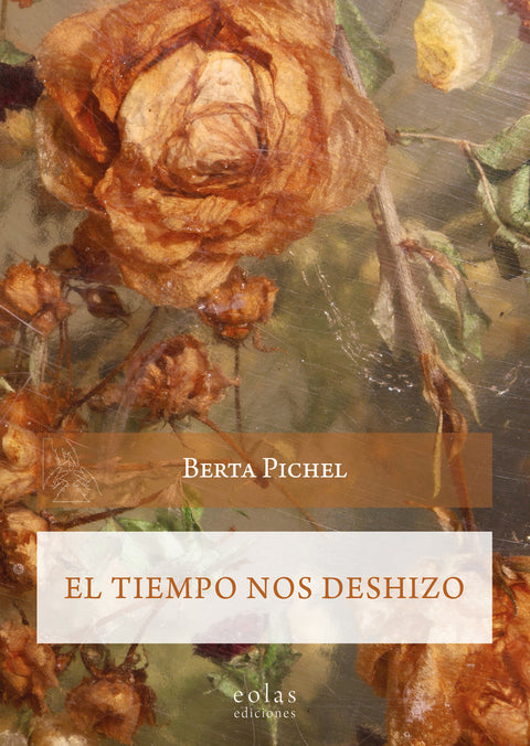  El tiempo nos deshizo 