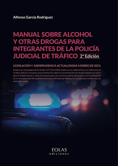  Manual sobre alcohol y otras drogas para integrantes de la policía judicial de tráfico 
