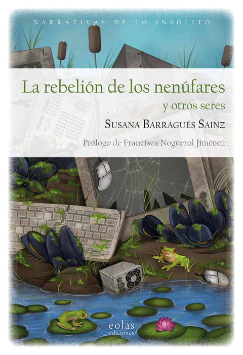  La rebelión de los nenúfares y otros seres 
