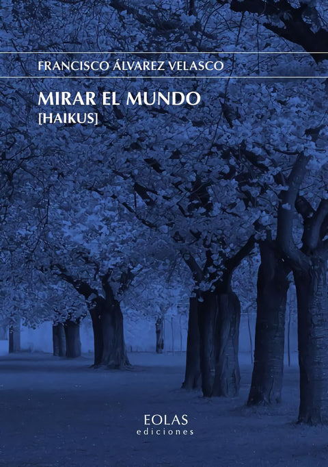  Mirar el Mundo [Haikus] 