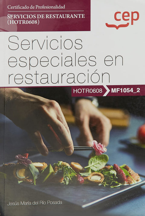  Manual. Servicios especiales en restauración (MF1054_2). Certificados de profesionalidad. Servicios de restaurante (HOTR0608) 