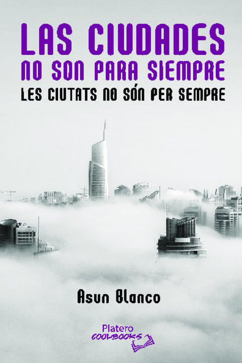  LAS CIUDADES NO SON PARA SIEMPRE. 