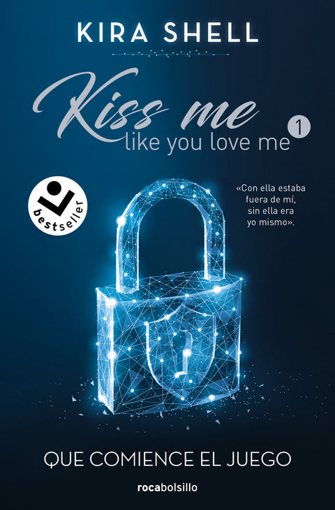  Que comience el juego (Kiss Me Like You Love Me 1) 