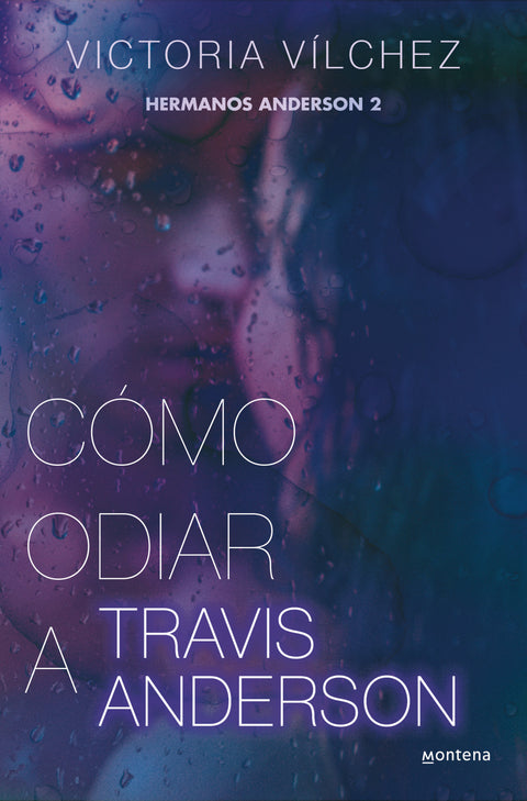  Cómo odiar a Travis Anderson (Hermanos Anderson 2) 
