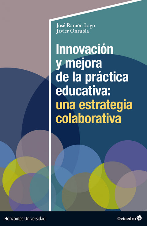  Innovación y mejora de la práctica educativa: una estrategia colaborativa 