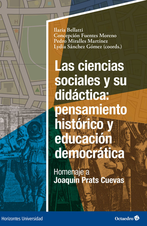  Las ciencias sociales y su didáctica: pensamiento histórico y educación democrática 