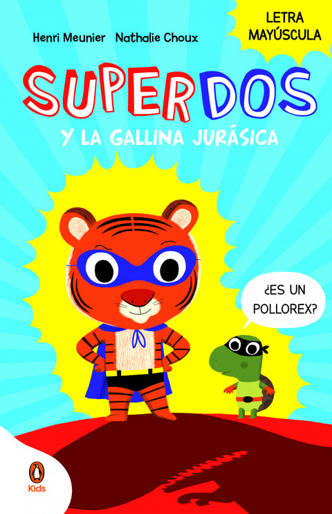  SuperDos y la gallina jurásica (SuperDos 1) 