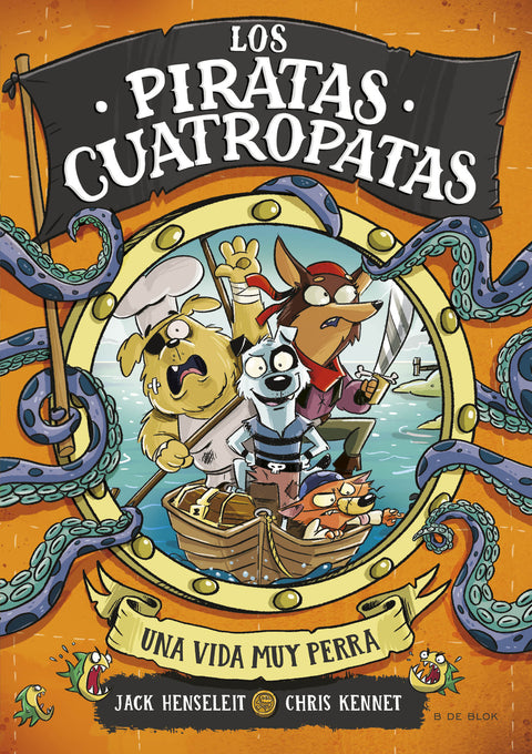  Los Piratas Cuatropatas 1 - Una vida muy perra 