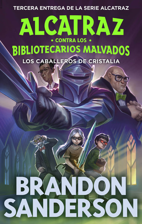  Los Caballeros de Cristalia (Alcatraz contra los Bibliotecarios Malvados 3) 