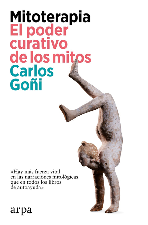  Mitoterapia. El poder curativo de los mitos 