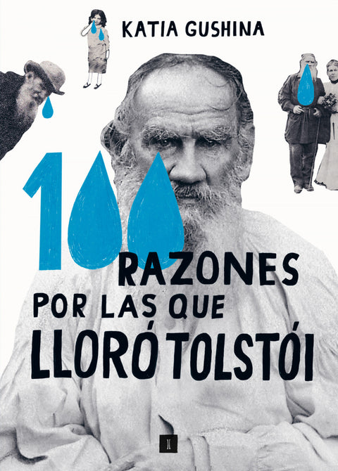  100 razones por las que lloró Tolstói 