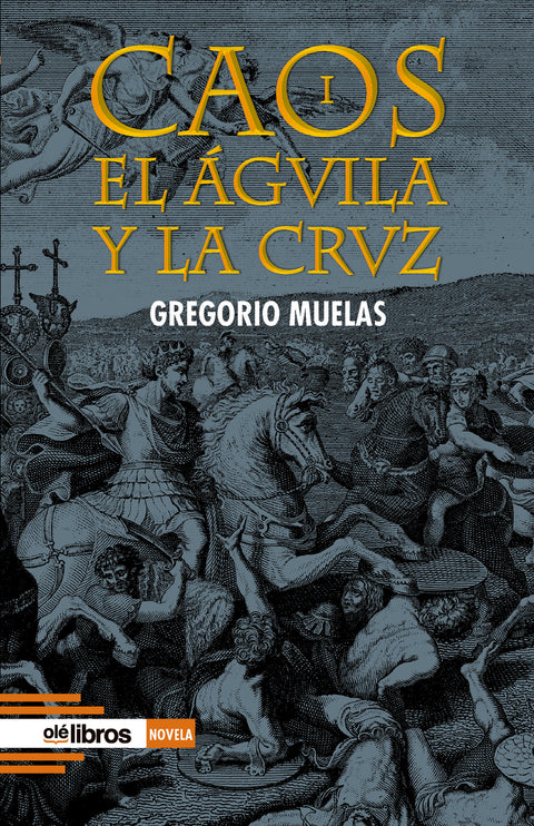  Caos I. El águila y la cruz 
