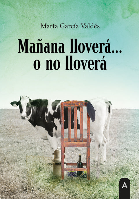  Mañana lloverá? o no lloverá 