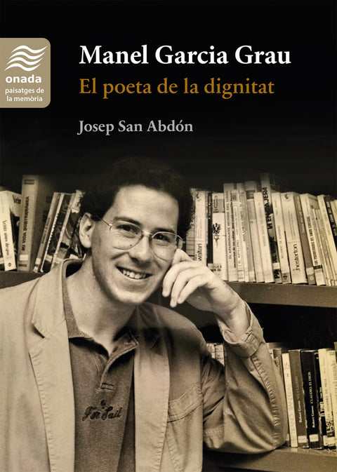  Manel Garcia Grau. El poeta de la dignitat 