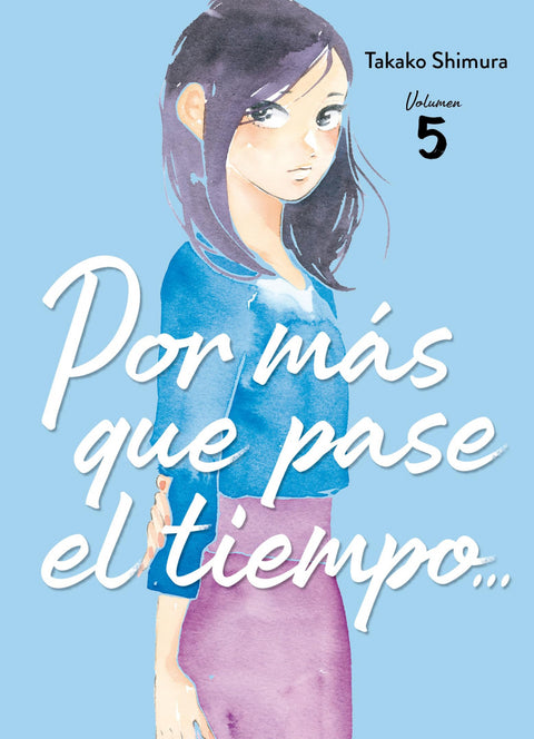 POR MÁS QUE PASE EL TIEMPO... 05 