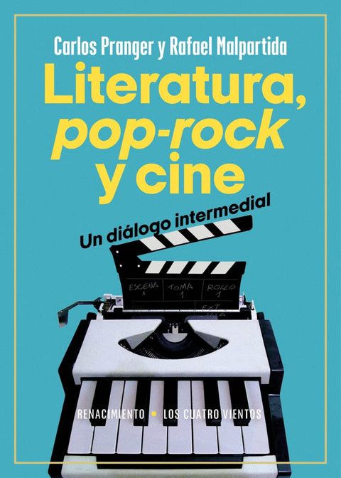  Literatura, pop-rock y cine: un diálogo intermedial 