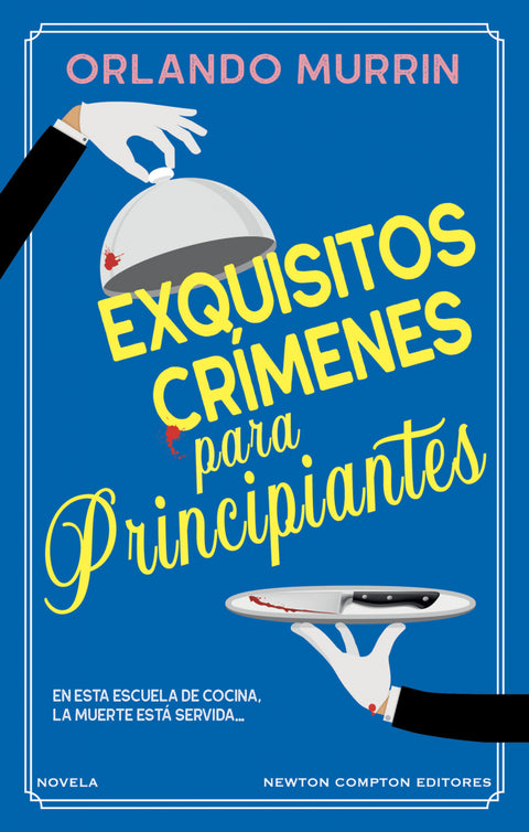  EXQUISITOS CRIMENES PARA PRINCIPIANTES 