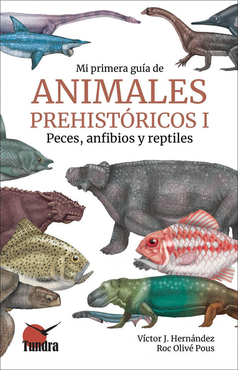  MI PRIMERA GUIA DE ANIMALES PREHISTORICOS I PECES, ANFIBIOS 