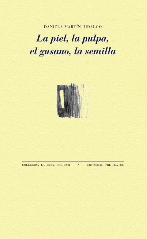  La piel, la pulpa, el gusano, la semilla 