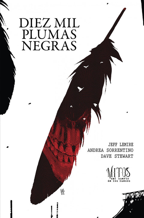  Diez mil plumas negras. Tomo 2 de la serie Mitos del huerto de los huesos 