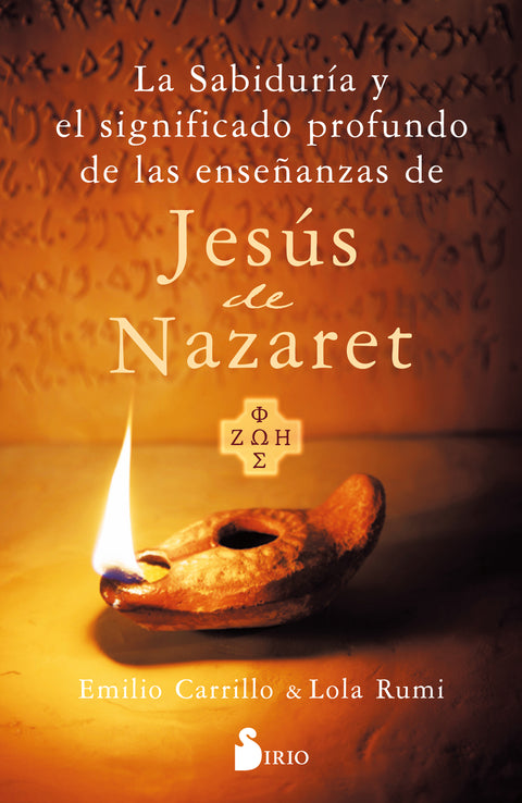  LA SABIDURÍA Y EL SIGNIFICADO PROFUNDO DE LAS ENSEÑANZAS DE JESÚS DE NAZARET 