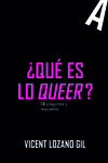  ¿Qué es lo queer? 