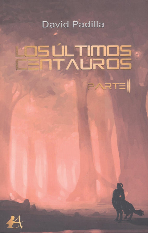  LOS ÚLTIMOS CENTAUROS PARTE II 