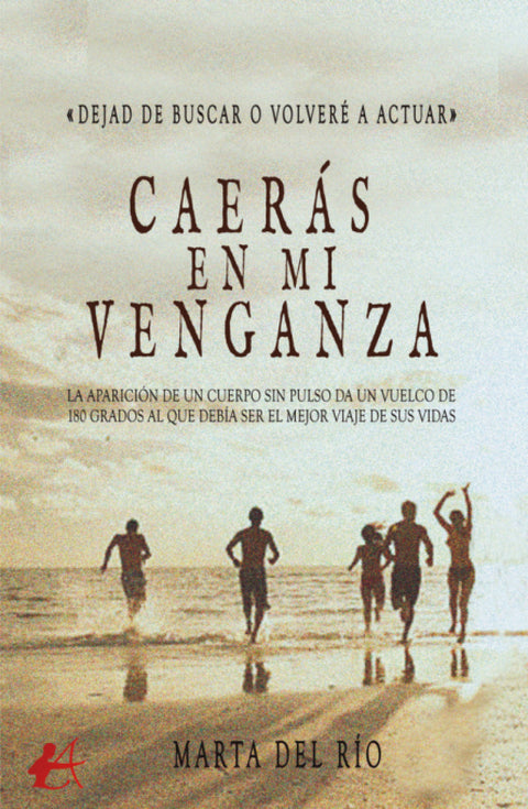  CAERÁS EN MI VENGANZA 