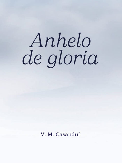  ANHELO DE GLORIA 